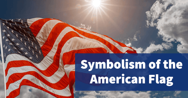 Symbolism of the American Flag: Colors, Stars, and History - The Flag Lady