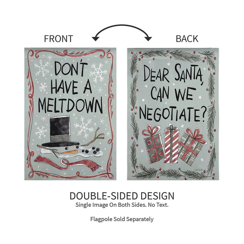 12x18 in Don't Have a Meltdown Suede Garden Flag - The Flag Lady