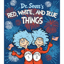 Dr. Seuss's Red, White, and Blue Things