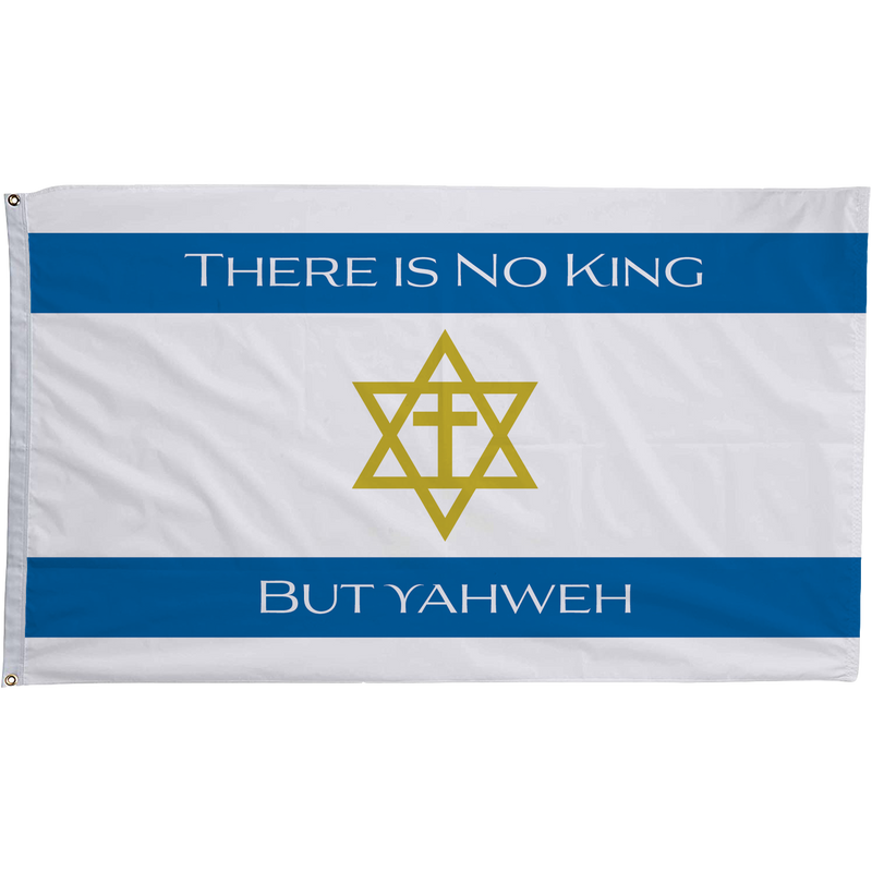 No King But Yahweh Flags