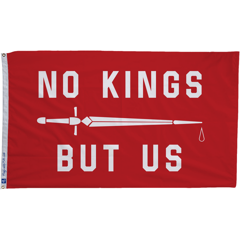 No Kings But Us Flag