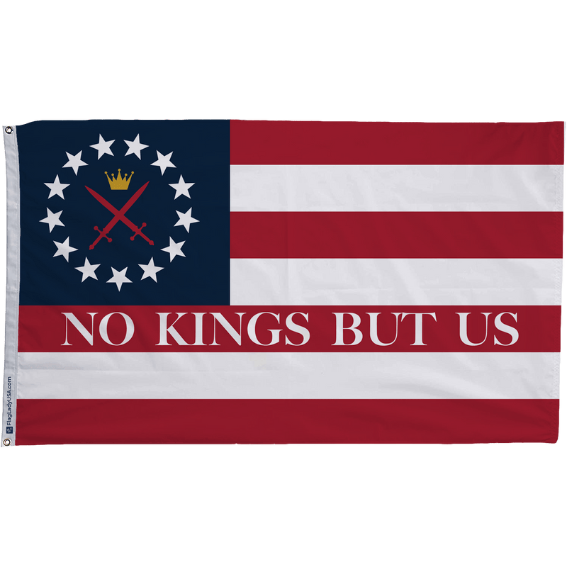 No Kings But Us Flag - The Flag Lady
