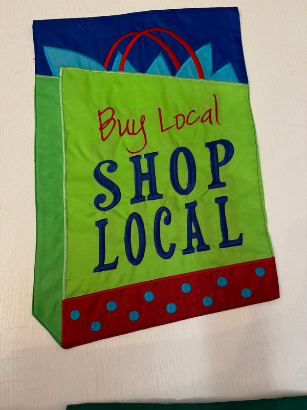 Shop Local/Buy Local Garden Flag - The Flag Lady