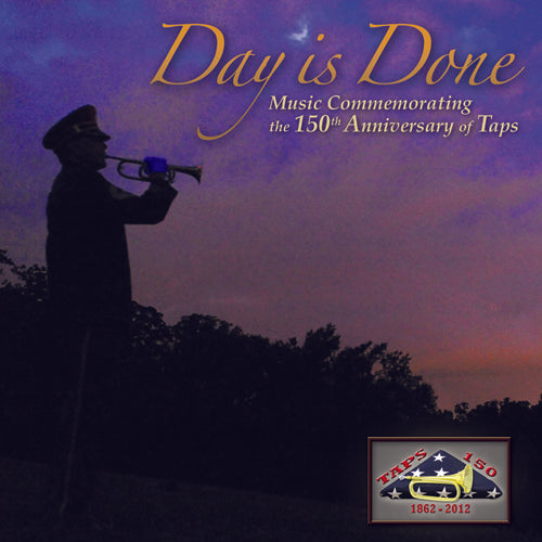 Day is Done 150th Anniversary of Taps Music CD